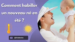 Comment Habiller Un Nouveau Né en Été  Conseils Pratiques [upl. by Rramo382]