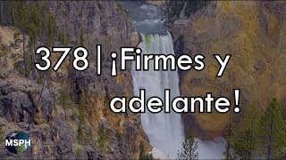 HA62  Himno 378  ¡Firmes y adelante [upl. by Winwaloe]