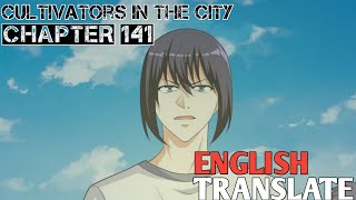 Cultivators In The City Chapter 141 English Sub [upl. by Seda]