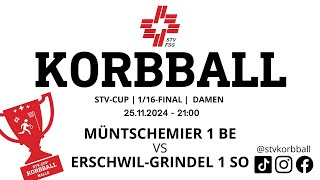 25112024  2100  Korbball Damen STVCUP Halle 116Final  Müntschemier 1 VS ErschwilGrindel 1 [upl. by Ru636]