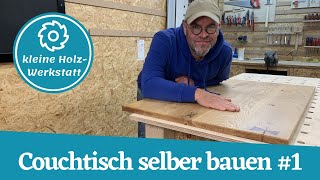 Couchtisch aus Massivholz für kleines Geld selber bauen ⎜Teil1⎜Industrial Style [upl. by Simpson858]