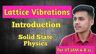 Solid Statelec19 lattice vibrations introduction for bsc and msc [upl. by Ylrahc]