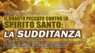 LA SUDDITANZA IL QUARTO PECCATO CONTRO LO SPIRITO SANTO [upl. by Nnayd717]