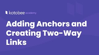 Adding Anchors and Creating TwoWay Links  Kotobee Academy [upl. by Elaval]