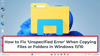 How to Fix Unspecified Error When Copying Files or Folders in Windows 1110 [upl. by Atinra433]