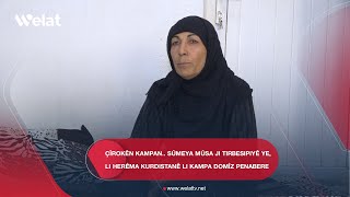 Sûmeya Mûsa ji Tirbespiyê ye Li Kampa Domîz 12 sal di ser penaberiya wê re derbas bûne [upl. by Miun]