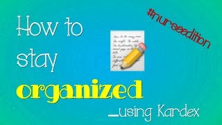 How to stay organized Kardex NewGradNurse II JustChi [upl. by Corrinne]