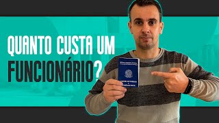 Qual o CUSTO de um FUNCIONÁRIO para a Empresa  Entenda os DIREITOS TRABALHISTAS do Empregado [upl. by Jobye]