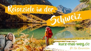 URLAUB IN DER SCHWEIZ Die schönsten Reiseziele der Schweiz [upl. by Derf168]