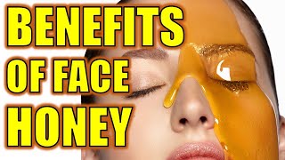 12 AMAZING BENEFITS OF HONEY FOR YOUR FACE [upl. by Jeni]