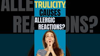 TRULICITY CAN CAUSE ALLERGIC REACTIONS [upl. by Loria]