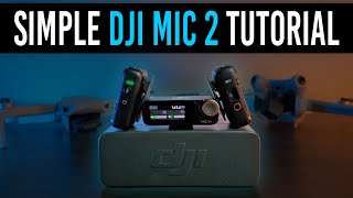 How to Use the DJI Mic 2  Easy Tutorial [upl. by Nosrac744]