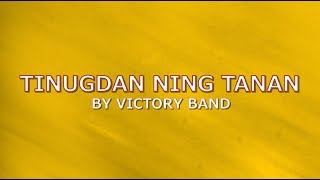 TINUGDAN NING TANAN with LYRICS by VICTORY BAND [upl. by Rayle366]