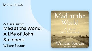 Mad at the World A Life of John Steinbeck by William Souder · Audiobook preview [upl. by Attikram838]