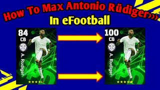 How To Train A Rudiger Max Level In eFootball 2024  Speedsters 9 May 24 Highlight A Rudiger [upl. by Anehsak]