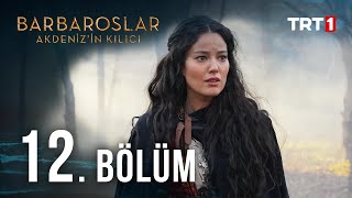 Barbaroslar Akdenizin Kılıcı 12 Bölüm [upl. by Wilhelmina]