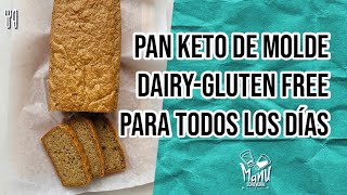 🍞 PAN KETO DE MOLDE DAIRY FREE 2023  PAN KETO CON INGREDIENTES SENCILLOS  Manu Echeverri [upl. by Anala]