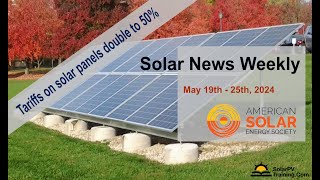 Solar News Weekly  Tariffs on imported solar panels double to 50 [upl. by Bara149]