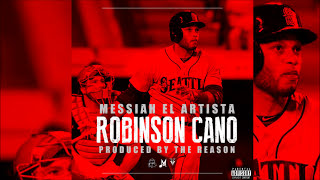 Messiah  Robinson Cano Official Audio [upl. by Siffre]