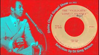 Gospel Soul 45  The Vigilights  Lonely journey [upl. by Engeddi429]