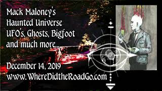 Mack Maloneys Haunted Universe  December 14 2019 [upl. by Roda940]