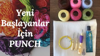 Yeni Başlayanlar İçin Punch Nakışı Nasıl Yapılır Punch Malzemeleri Tanıtım  Punch Nakışı Eğitimi [upl. by Mariellen]