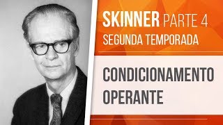 SKINNER 4 – CONDICIONAMENTO OPERANTE  BEHAVIORISMO SEGUNDA TEMPORADA [upl. by Roel]