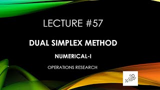 Dual Simplex Method  NumericalI  Operations Research  L57 [upl. by Freberg319]