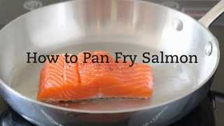 How to Pan Fry Salmon [upl. by Tammara]