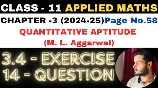 14 Ques Ex 34 l Chapter 3 l Quantitative Aptitude l Class 11th Applied Maths l M L Aggarwal 202425 [upl. by Cyler]