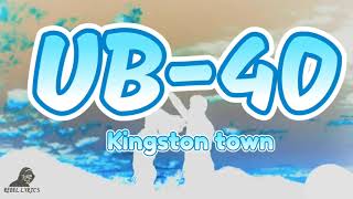 UB40  Kingston town Lyrics [upl. by Eylk]