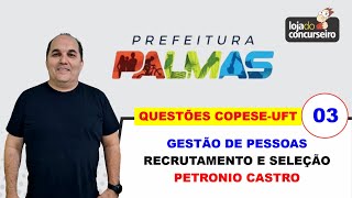 Questões COPESEUFT 03  Gestão de Pessoas  Petronio Castro  Prefeitura de Palmas [upl. by Nagram696]