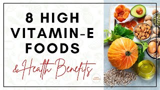 8 Foods High In VITAMIN E and Health Benefits  VITAMIN E RICH Foods [upl. by Celestina]