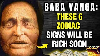 6 Zodiac Signs WILL BECOME MILLIONAIRES after NOVEMBER 15 2024  Baba Vanga [upl. by Nima]