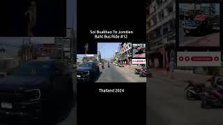 Baht Bus Ride From Soi Buakhao To Jomtien Thailand 12 [upl. by Abbotsen653]