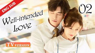 【TV Version】 Well Intended Love S2 EP02  Starring Xu Kai Cheng Wang Shuang [upl. by Forrest272]