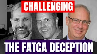 Why FATCA Litigation Always Fails  Insider expertise with John Richardson and Anthony Parent [upl. by Halullat]