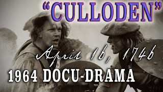 quotCullodenquot 1964 Scottish Jacobite Rebellion Classic DocuDrama [upl. by Maximilian]