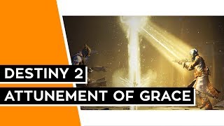 DESTINY 2 PC  Amazing Attunement of Grace Overview [upl. by Sedecram348]