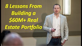 8 Lessons from Building a 60 Million Real Estate Portfolio [upl. by Aicre]