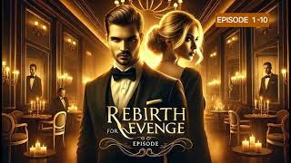 REBIRTH FOR REVENGE EPISODE 110 [upl. by Eniamrej]