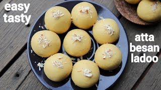 atta besasn ladoo  बेसन और आटे के लड्डू  wheat besan laddu  atta laddu recipe [upl. by Noelani479]