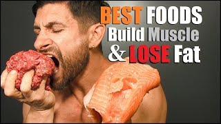 10 BEST Foods To Build Muscle amp Lose Fat AT THE SAME TIME [upl. by Kado819]