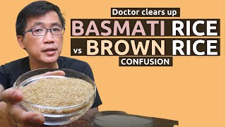 Basmati Rice vs Brown Rice  Doctor clears up confusion [upl. by Manaker559]