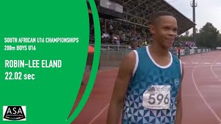 RobinLee Eland wins the 200m Boys U16 at SA Championships  2 April 2022 [upl. by Grani]