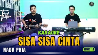 SISA SISA CINTA KARAOKE  NADA PRIA [upl. by Ardnuhsal]