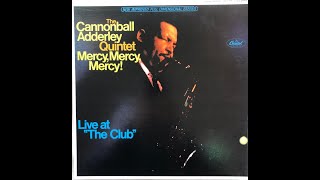 Mercy Mercy Mercy  Cannonball Adderley Quintet [upl. by Ahseyd806]