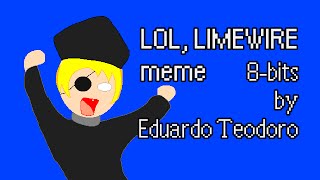 LOL LIMEWIRE meme 8bits [upl. by Nedaj]