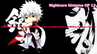 GINTAMA OP 13 NIGHTCORE [upl. by Nazus]