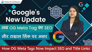 Google Update How OG Meta Tags Now Impact SEO and Title Links [upl. by Cull]